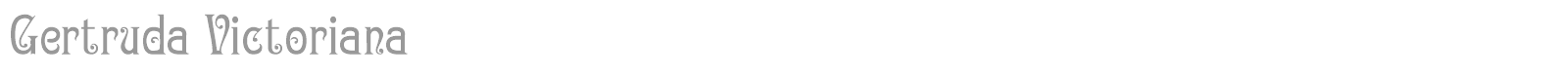 Gertruda Victoriana font preview